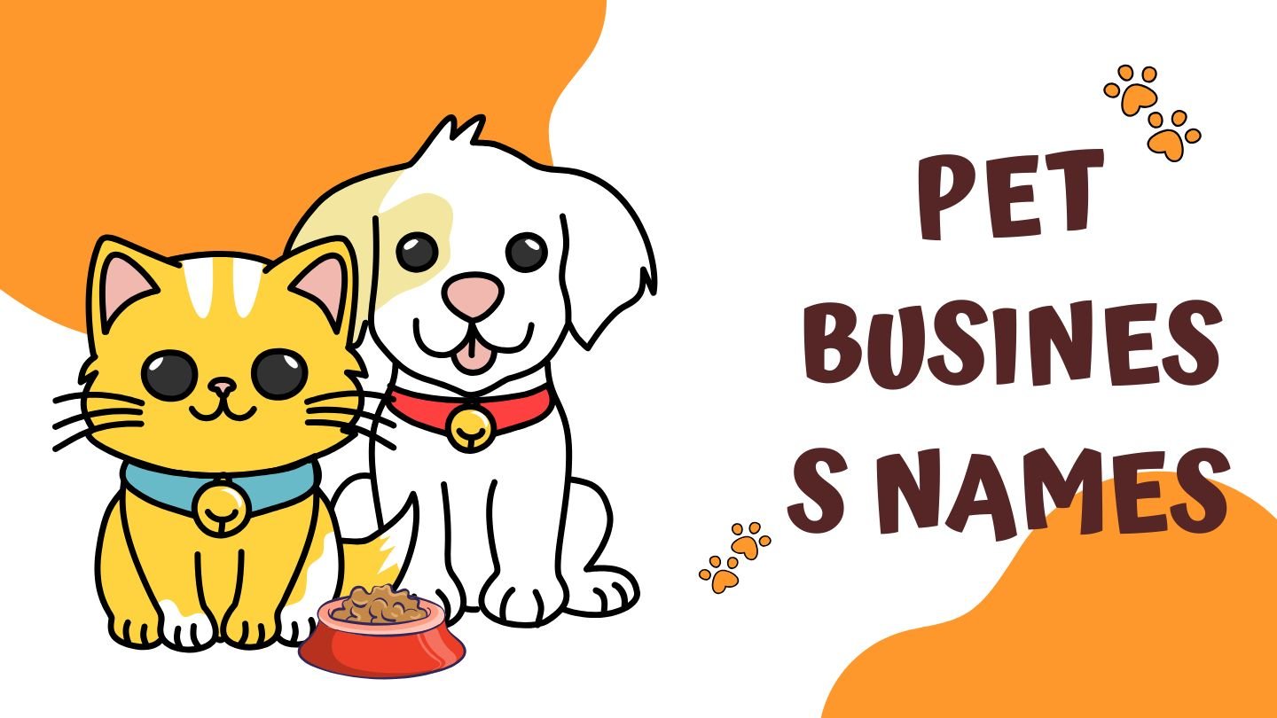 275+ Pet Business Names | Creative & Catchy Ideas